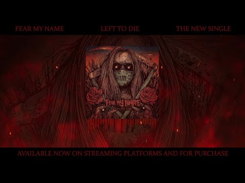 Fear My Name - Left To Die - (Official Audio)
