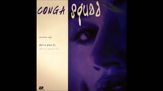 Conga Squad - Gotta Have Ya (Original)