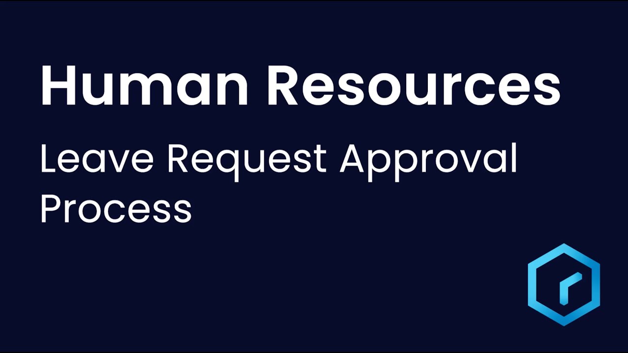 Tutorial - Human Resources: Leave Request Approval Process