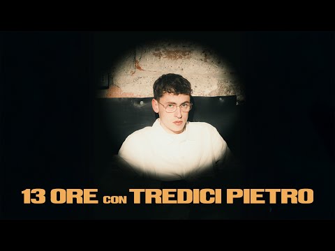 13 ORE CON TREDICI PIETRO