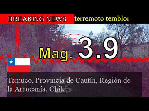 😱🚨Última hora: Sismo de magnitud 3,9 sacude Temuco, provincia de Cautín, región de La Araucanía, Chi
