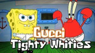 Download lagu GUCCI TIGHTY WHITIES feat. Mr. Krabs (SpongeBob ) mp3 Download lagu GUCCI TIGHTY WHITIES feat. Mr. Krabs (SpongeBob ) mp3