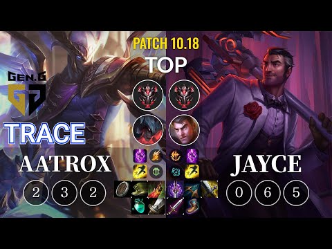 GEN TrAce Aatrox vs Jayce Top - KR Patch 10.18