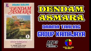 Download lagu DENDAM ASMARA ~~ DRAMA TARLING KAMAJAYA GROUP mp3