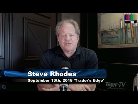September 13th The Trader's Edge with Steve Rhodes on TFNN - 2018