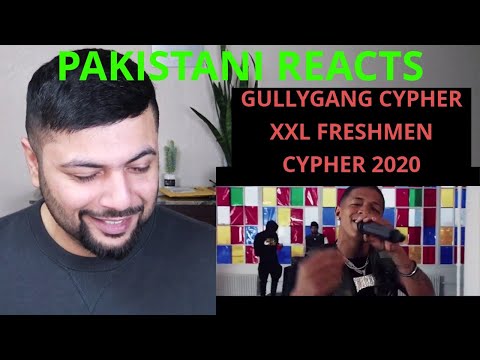 Pakistani Reacts to XXL FRESHMEN AND GULLYGANG CYPHERS 2019/2020