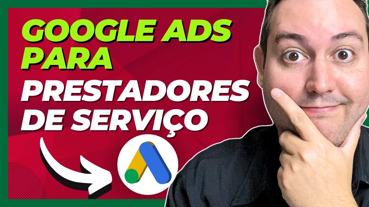 CAMPANHA GOOGLE ADS PARA PRESTADORES DE SERVIÇOS