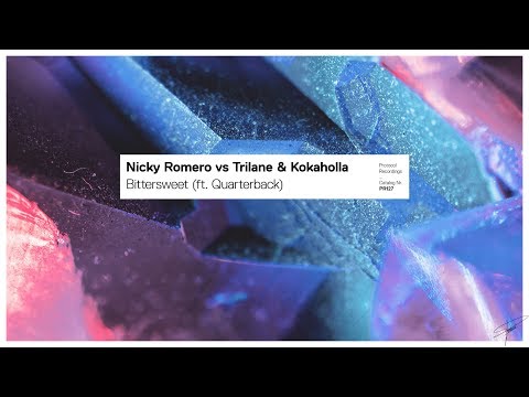 Nicky Romero vs Trilane & Kokaholla - Bittersweet (ft. Quarterback)