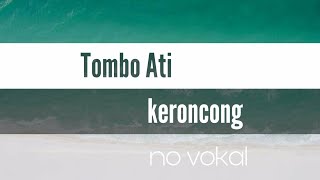 Download lagu Tombo Ati (keroncong)no vokal mp3