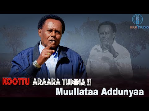 Muullataa Addunyaa Koottu ARAARA TUMNA!! #Ethiopian Oromo Music Video#ethiopiantraditionalmusic