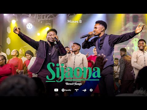 Moses B & The Catalyst Ft Blessed Hango - Sijaona (Live Video)