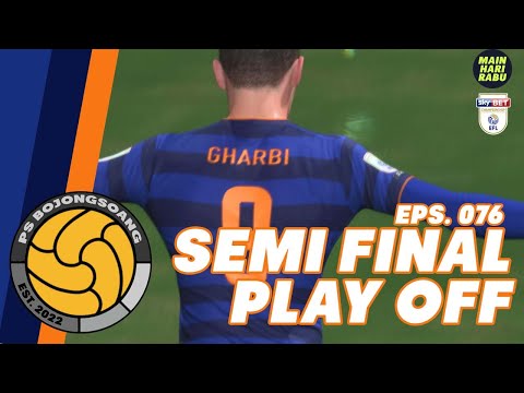#076 Semi Final Play Off | FIFA 22 Create A Club Career Mode PS Bojongsoang