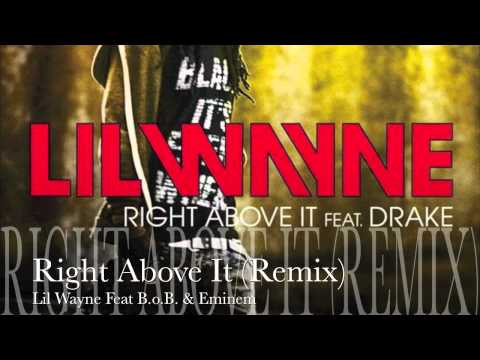 Right Above It (Remix)-Lil Wayne Feat B.o.B. & Eminem