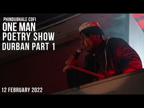 Phindubhale Cofi One Man Poetry Show Durban 12 February