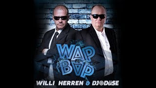 Wap Bap - Willi Herren &amp; DJ Düse