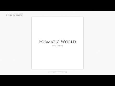 Apple & Stone - FORMATIC WORLD - 2nd single preview