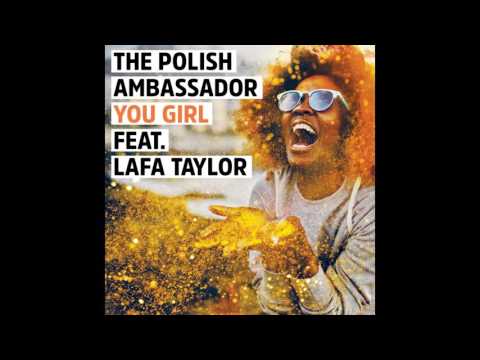 The Polish Ambassador - You Girl Feat. Lafa Taylor (Original)