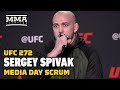 Sergey Spivak Hopes For Situation In Ukraine ’To Be Over Soon' | UFC 272 | MMA Fighting