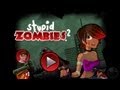 Stupid Zombies 2 IPhone IPad Gameplay Video