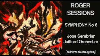 Roger Sessions: Symphony No 6 [Serebrier-Juilliard Orch] archival sound