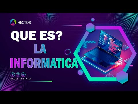 ¿Qué es la Informática? | Explicado de forma sencilla