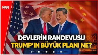 Trump ve Şi Masada: Savaşın Kaderi Değişiyor