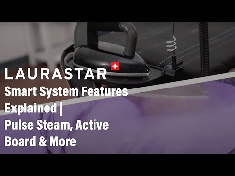 Laurastar Smart System Features Explained | Pulse Steam, Active Board & More