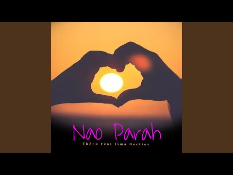 Nao Parah (feat. Thébo)