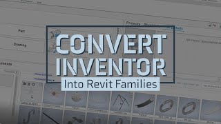 Convert Inventor into Revit Families