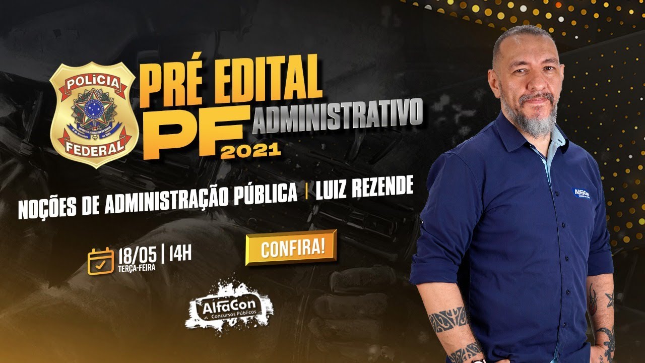 Aula de Noções de Administração Pública - Semana focada PF Administrativa | AlfaCon