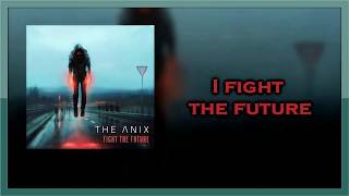 The Anix - Fight The Future [Lyrics on screen]