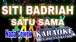 Download lagu KARAOKE SITI BADRIAH SATU SAMA [NADA CEWEK] KN7000 DENI RECORD mp3