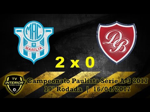 MARÍLIA 2 X 0 DESPORTIVO BRASIL - CAMPEONATO PAULISTA SÉRIE A3 2017 - 19ª RODADA