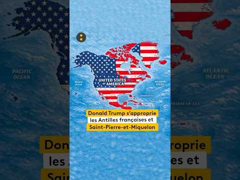 Trump s'approprie les Antilles françaises et Saint-Pierre-et-Miquelon