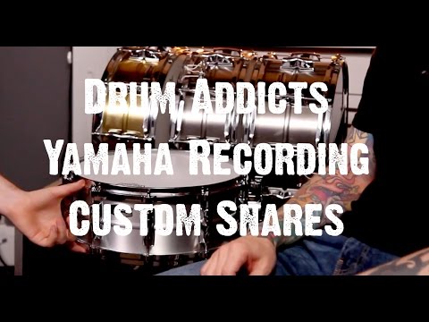 Drum Addicts - Yamaha Recording Custom Snares