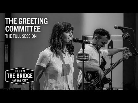 The Greeting Committee - The Full Session  | The Bridge 909 Sessions