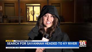 Search For Savannah Headed To KY River