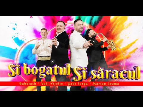 Baboiash & Vali Vijelie & Gabi Iorga & Marian Cozma - Si bogatul si saracul (Official Video)