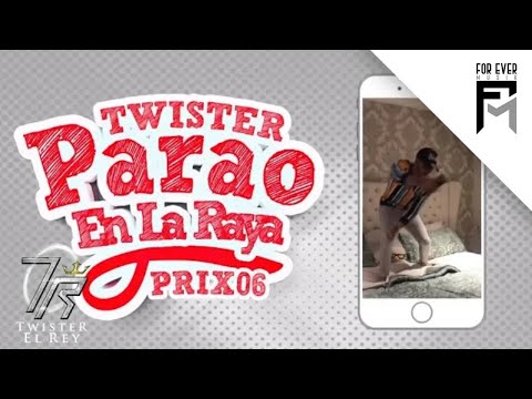 Parao En La Raya - Twister El Rey Ft Prix 06