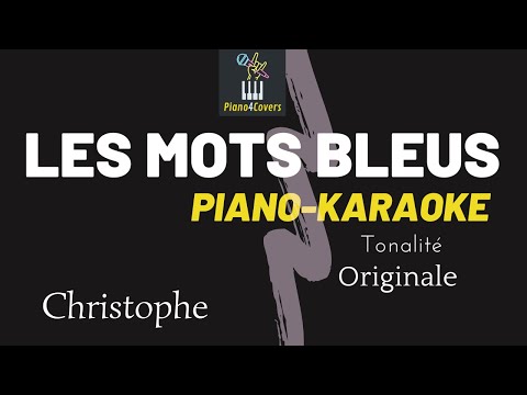 Les Mots Bleus - Karaoke Piano (ton: original)