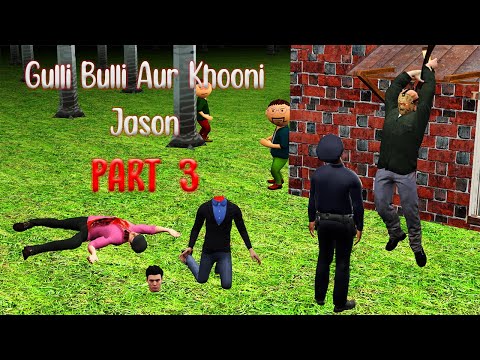 Gulli Bulli Aur Khooni Jason Part 3 || Jason Horror Story || Make Joke Factory