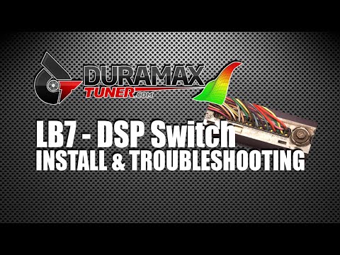 LB7 - DSP 5 Switch - INSTALLATION & TROUBLESHOOTING