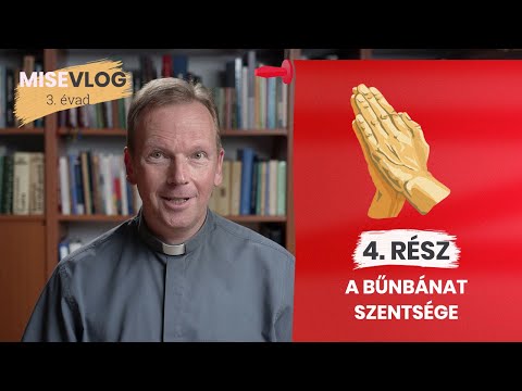 A bűnbánat szentsége [Misevlog 3. évad]