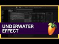 How To Make Underwater Effect In FL Studio