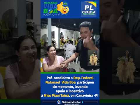 Natanael esteve levando apoio e incentivo a Miss Piaui Thainá, em Canavieira PI