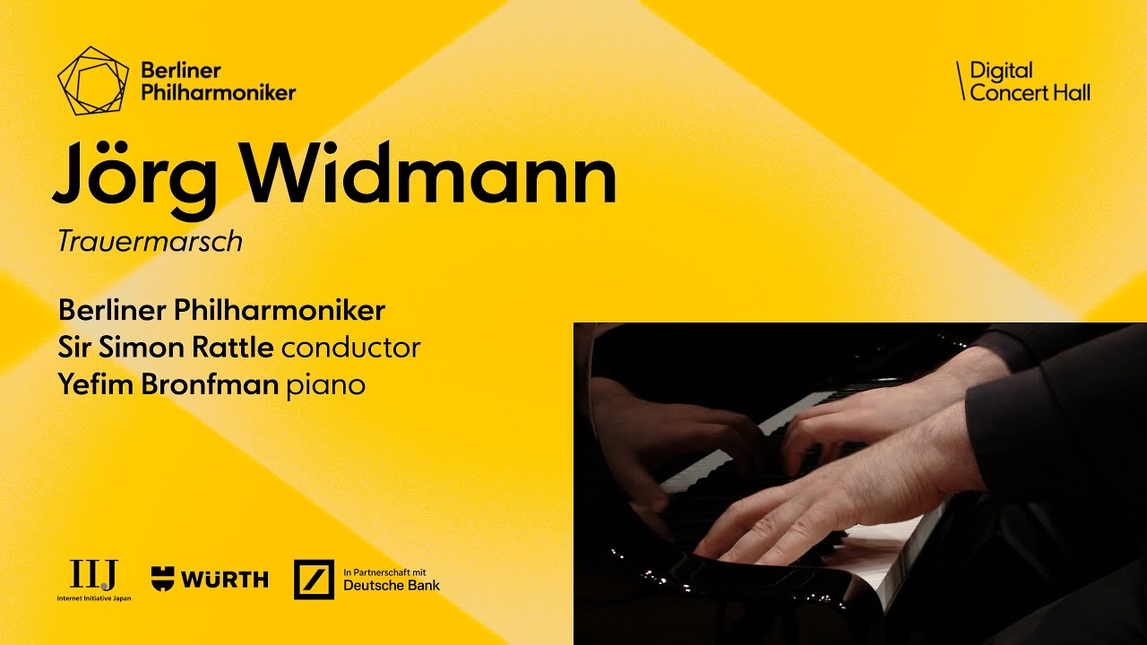 Widmann: "Trauermarsch" for piano and orchestra / Bronfman · Rattle · Berliner Philharmoniker