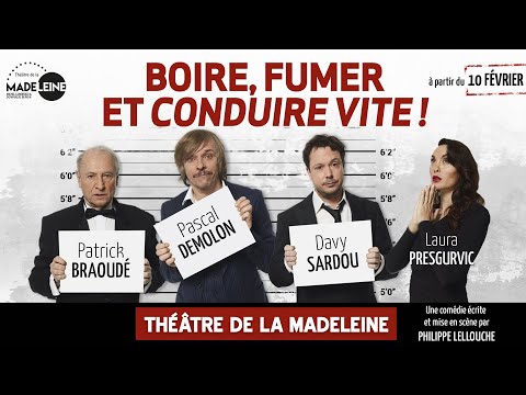 Teaser Boire, fumer et conduire vite - Théâtre de la Madeleine 