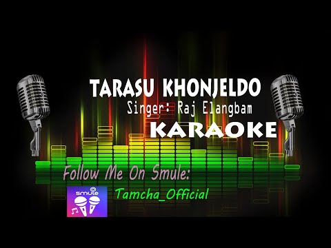 Tadrasu Khonjeldo | Karaoke With Lyrics | Raj Elangbam