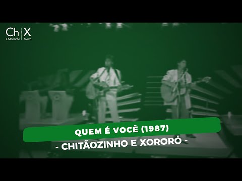 Quem É Você - Chitãozinho & Xororó