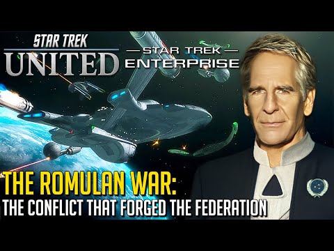 Star Trek United & Enterprise - ROMULAN WAR - The Conflict that Forged the Federation